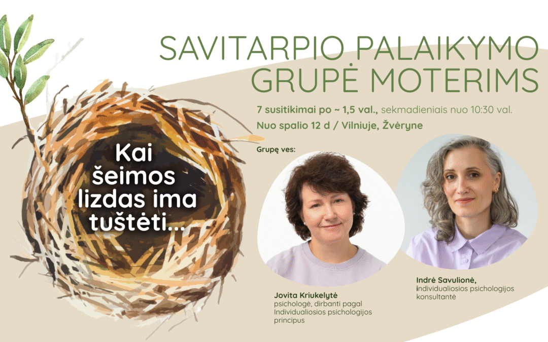 Savitarpio palaikymo grupė moterims „Kai šeimos lizdas ima tuštėti”